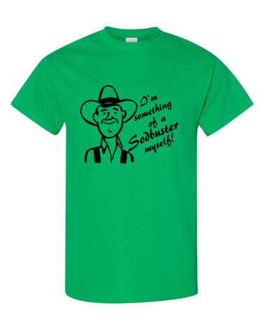 T-Shirt: Something of a Sodbuster - Image 8