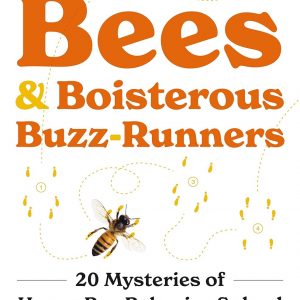 Piping Hot Bees & Boisterous Buzz-Runners (Amazon Link)